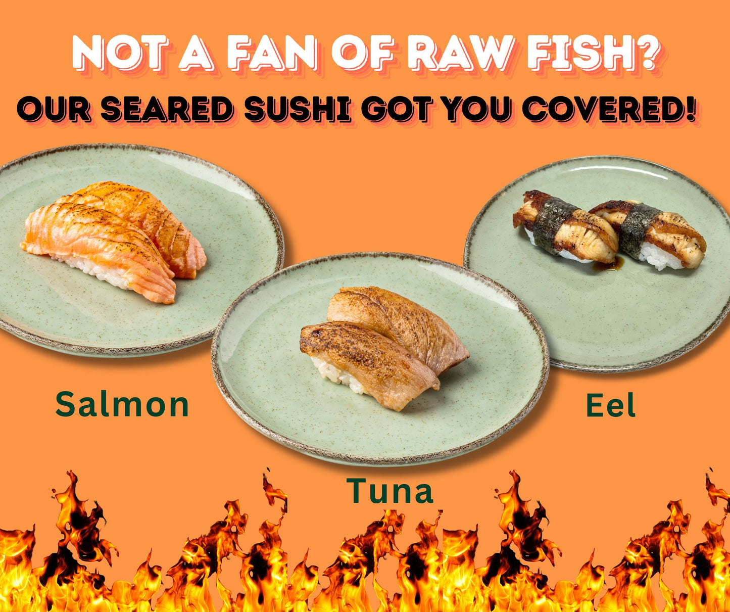 Not a fan of raw fish? No worries!